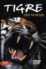 Tigre des marais 2005 streaming