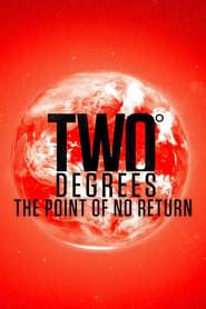 Image Two Degrees: The Point of No Return 2017
