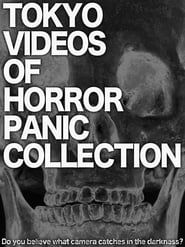 Tokyo Videos of Horror Panic Collection series tv