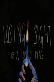 Losing Sight of A Longed Place series tv