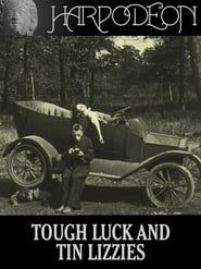 Tough Luck and Tin Lizzies (1917)
