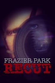 Frazier Park Recut (2019)