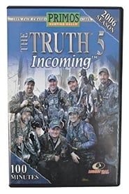 The Truth 5 - Incoming series tv