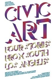 Civic Art: Four Stories from South Los Angeles series tv