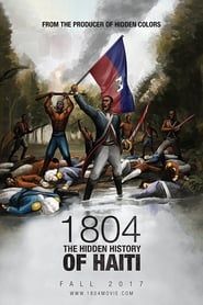 1804: The Hidden History of Haiti (2017)