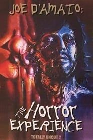 Joe D'Amato Totally Uncut: The Horror Experience 2001 streaming
