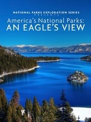 America's National Parks: An Eagle's View series tv