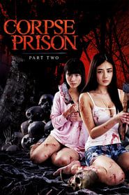 Corpse Prison: Part 2 2017 streaming