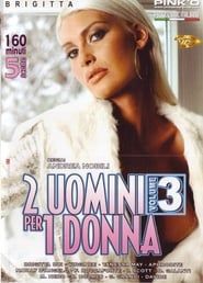 2 Uomini Per 1 Donna 3 (2009)