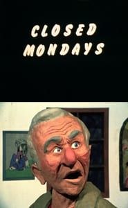 Closed Mondays series tv