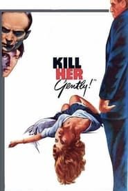 Kill Her Gently-hd