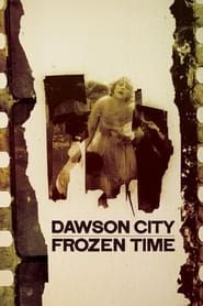 Dawson City: Postscript series tv