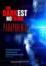 The Darkest Nothing: Paraphrenia series tv