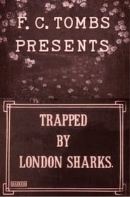 Trapped by London Sharks (1916)