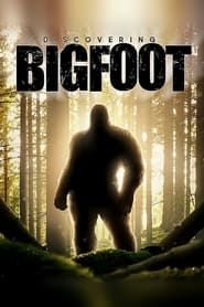 Discovering Bigfoot 2017 streaming