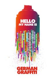 Hello My Name Is: German Graffiti series tv