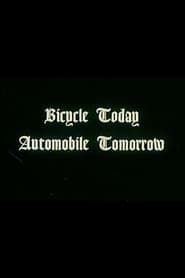 Bicycle Today, Automobile Tomorrow. series tv
