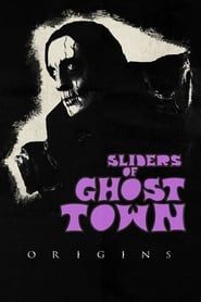Sliders of Ghost Town: Origins series tv