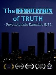 The Demolition of Truth-Psychologists Examine 9/11 series tv