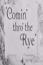 Comin' Thro the Rye 1947 streaming