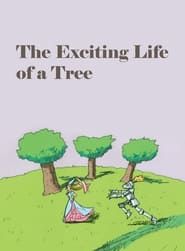 The Exciting Life of a Tree series tv