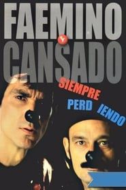 Faemino y Cansado: Siempre Perdiendo (2002)