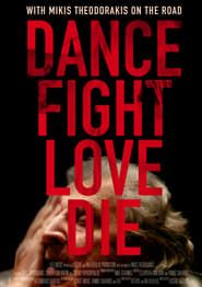 Image Dance Fight Love Die: With Mikis On the Road
