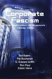 Image Corporate Fascism: The Destruction of America's Middle Class 2010
