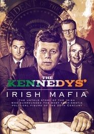 The Kennedys’ Irish Mafia series tv
