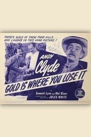 Gold is Where You Lose It (1944)