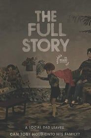 The Full Story 2017 streaming