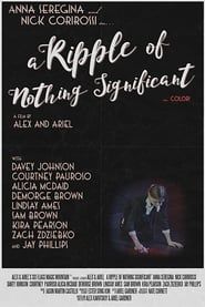 A Ripple of Nothing Significant-hd