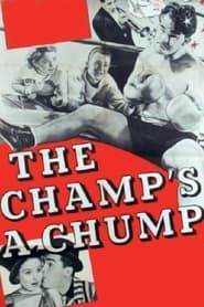 The Champ's a Chump series tv
