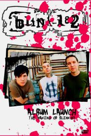 Blink-182: Album Launch (The Making Of Blink-182) series tv