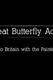 The Great Butterfly Adventure: Africa to Britain with the Painted Lady series tv