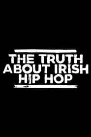 The Truth About Irish Hip Hop series tv
