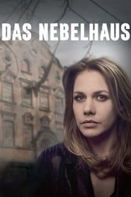 Das Nebelhaus series tv
