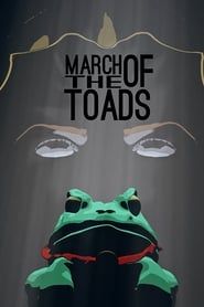 March Of The Toads series tv