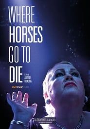 Where Horses Go to Die series tv