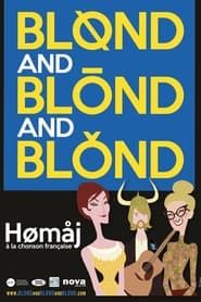 Image Blond and Blond and Blond – Homaj à la chanson Française
