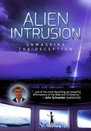 Alien Intrusion: Unmasking a Deception 2018 streaming