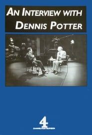 An Interview with Dennis Potter 1994 streaming