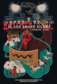 BLACK SNAKE KILLAZ: A #NODAPL STORY series tv