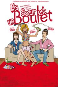 Ma Sœur est un Boulet ! (2010)