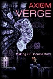 Axiom Verge: Making-Of Documentary series tv