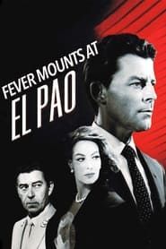 Fever Mounts at El Pao series tv