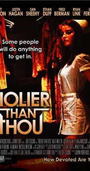 Holier Than Thou 2007 streaming