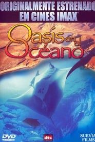 Imax - Oasis en el Oceano series tv