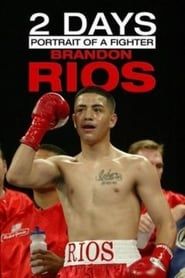 2 Days: Portrait of a Fighter: Brandon Rios series tv