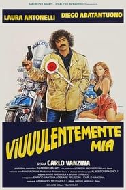 Viuuulentemente mia (1982)